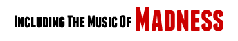 Including The Music Of Madness